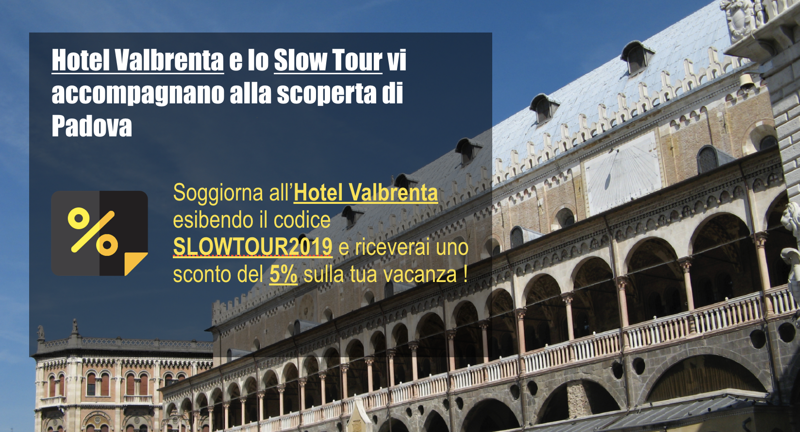 Una Citta Da Scoprire Vivere E Gustare Padova Slow Tour E L Hotel Valbrenta Hotel Valbrenta